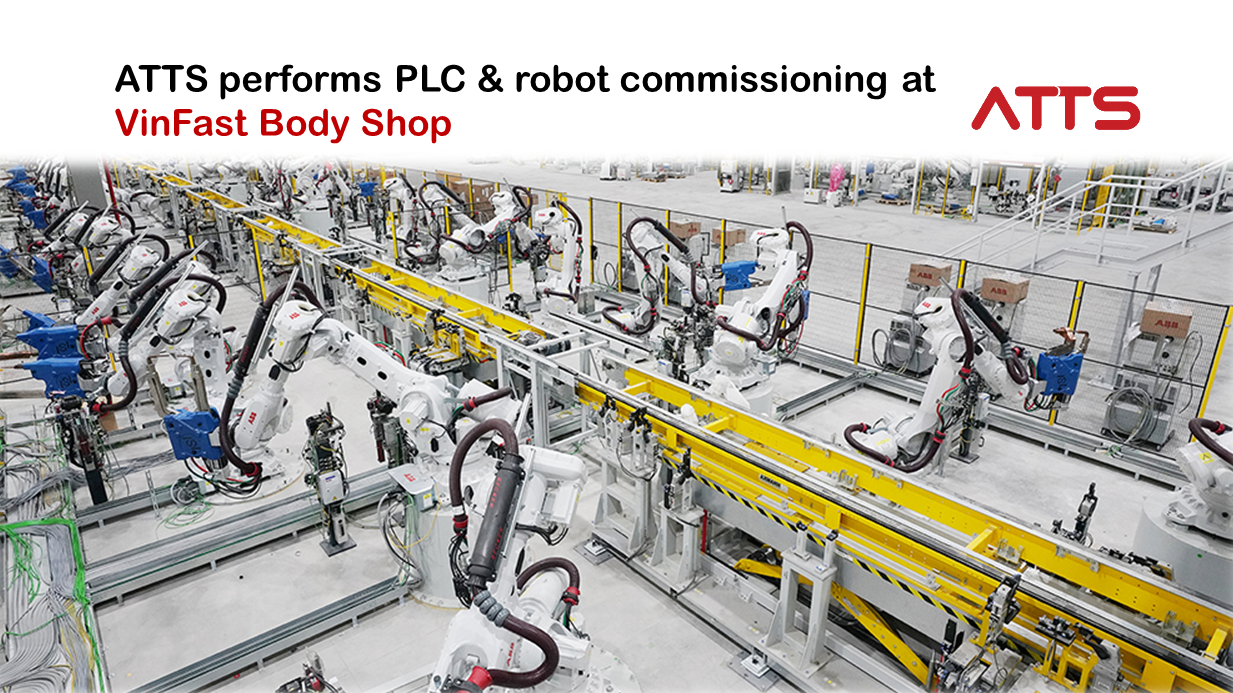 ATTS Vietnam performed robot and PLC commissioning at VinFast Body Shop