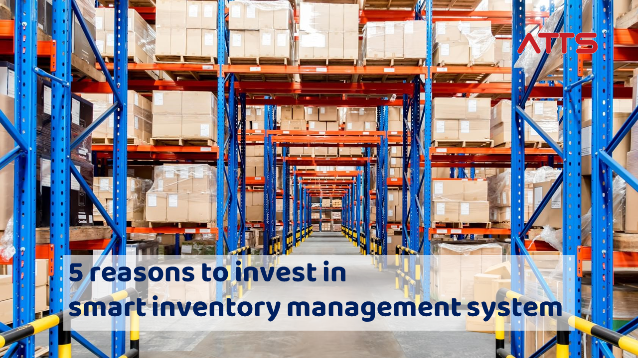 5 reasons to invest in smart inventory management system